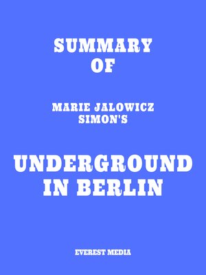 cover image of Summary of Marie Jalowicz Simon's Underground in Berlin